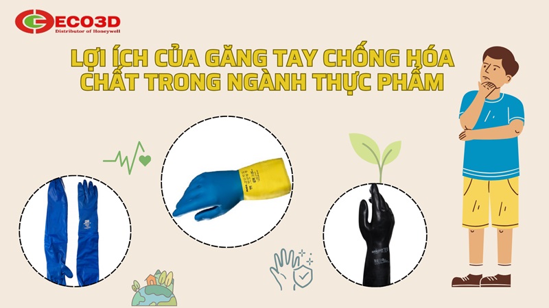 Lợi Ích Của Găng Tay Chống Hóa Chất Trong Ngành Thực Phẩm 